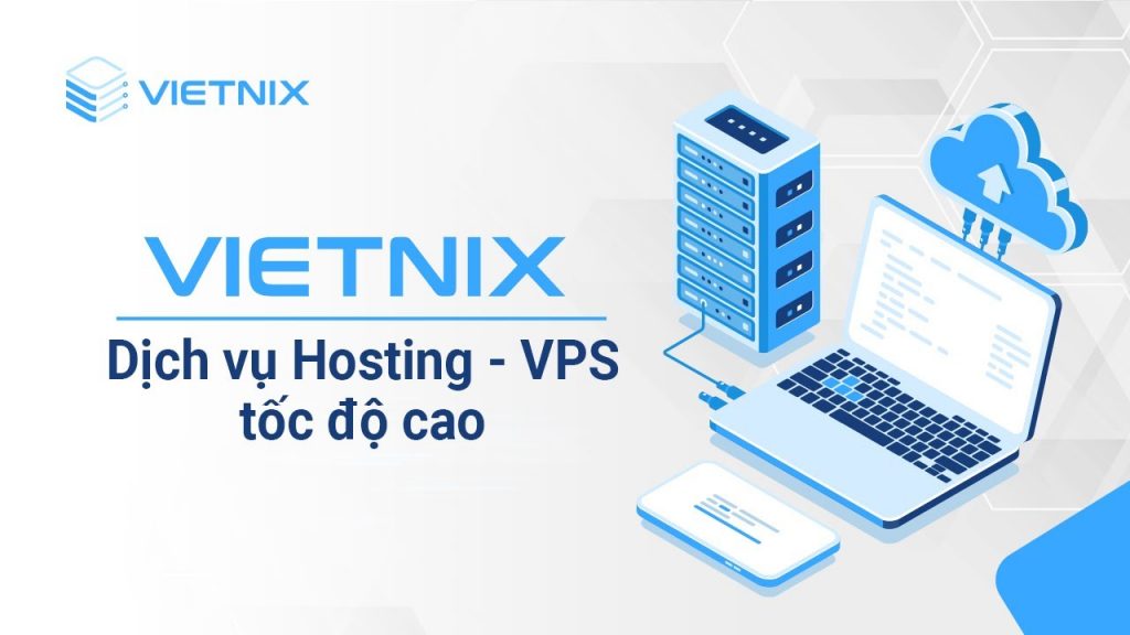 Vietnix luôn nằm top đầu các nhà cung cấp dịch vụ hosting