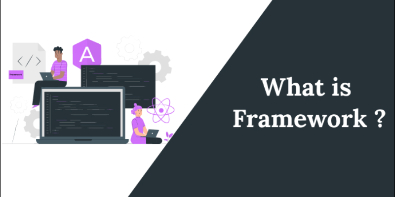 Framework là gì? 