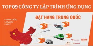 Top 9 công ty lập trình ứng dụng đặt hàng Trung Quốc hàng đầu