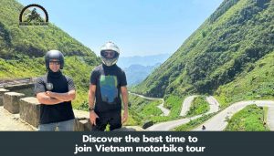 Discover the best time to join Vietnam motorbike tour