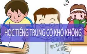 học tiếng Trung có khó không