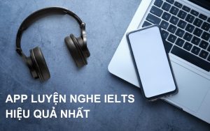 app luyện nghe IELTS