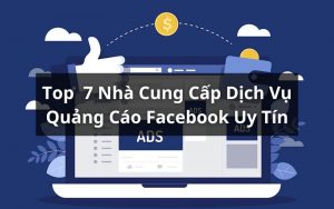 top nhà cung cấp dịch vụ quảng cáo facebook
