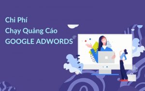 chi phí chạy quảng cáo google adwords