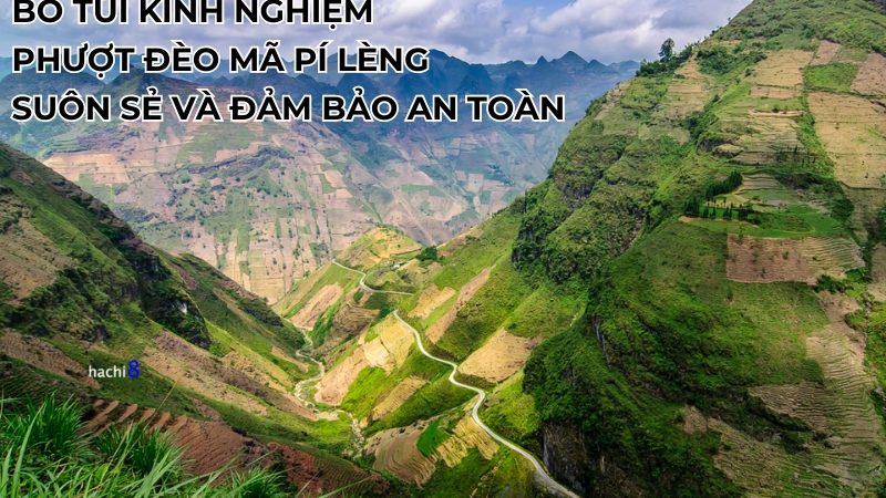 Bỏ Túi Kinh Nghiệm Phượt Đèo Mã Pí Lèng Suôn Sẻ Và An Toàn