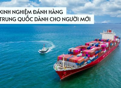 Kinh Nghiệm Đánh Hàng Trung Quốc Dành Cho Người Mới