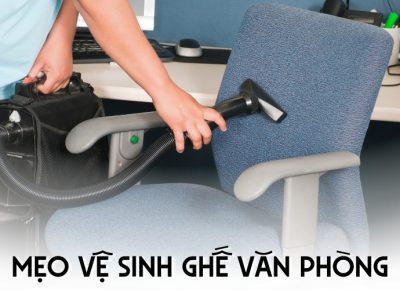 Mẹo Vệ Sinh Ghế Văn Phòng Theo Từng Chất Liệu Hiệu Quả, Nhanh Chóng