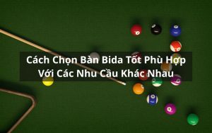 cách chọn bàn bida tốt