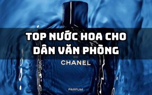 nước hoa cho dân văn phòng