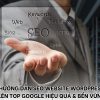 Hướng Dẫn SEO Website WordPress Lên TOP Google Hiệu Quả Và Bền Vững