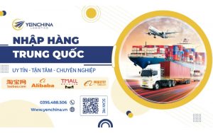 nhập hàng trung quốc yến china